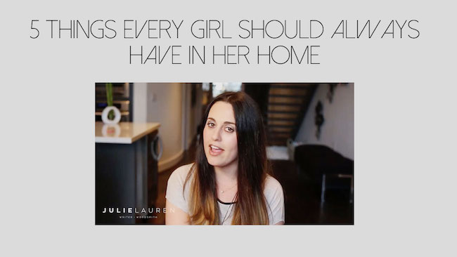 5 Things Every Girl Should Always Have in Her Home