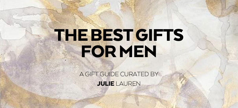 Gift Guide: The Best Gifts for Men